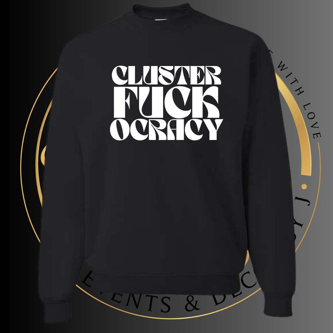 CLUSTERFUCKOCRACY