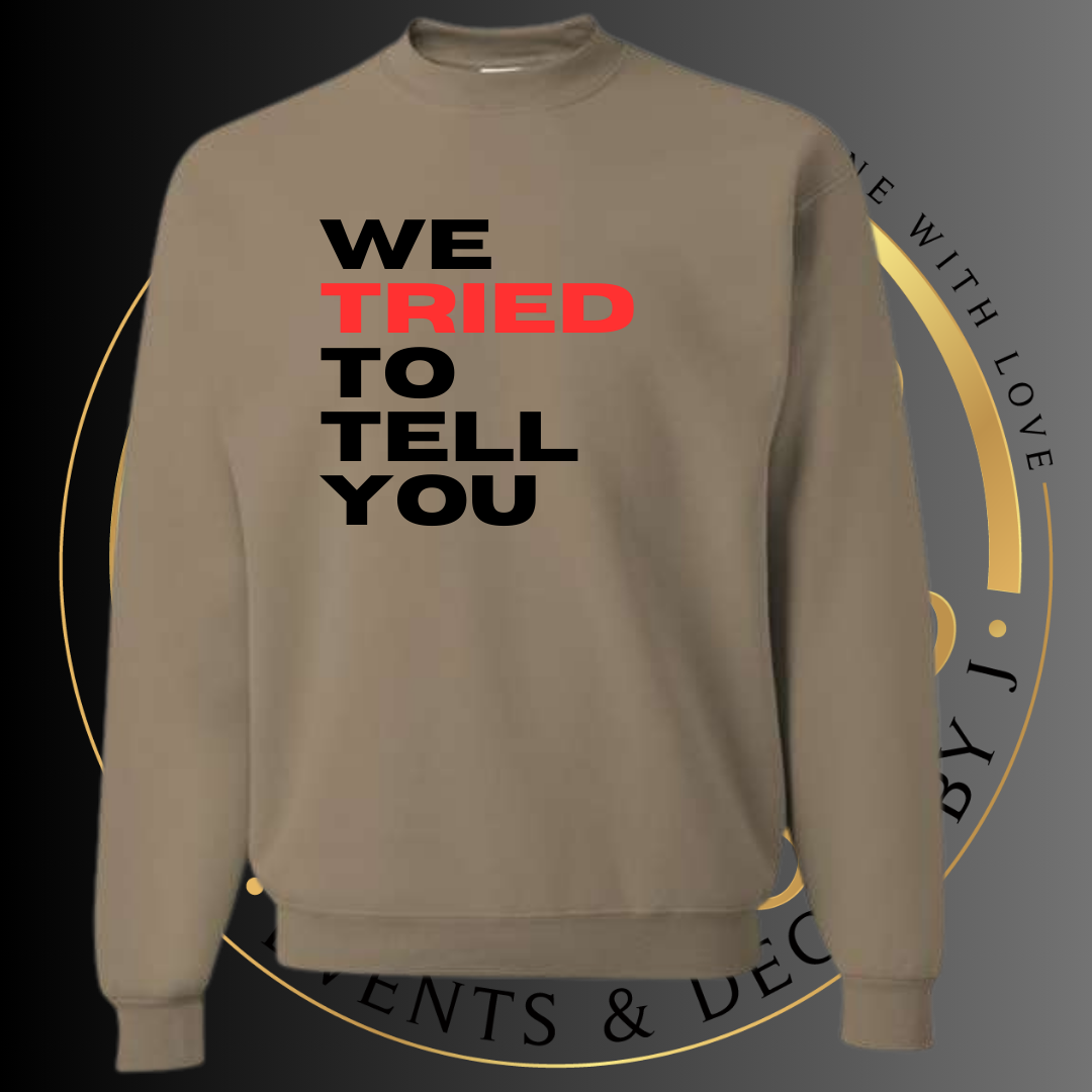 We Tried To Tell You