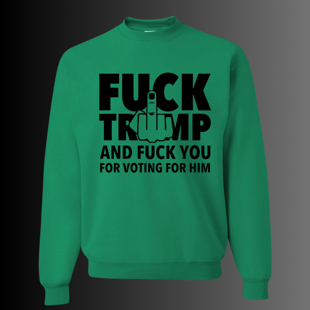 F'k Trump & You Too