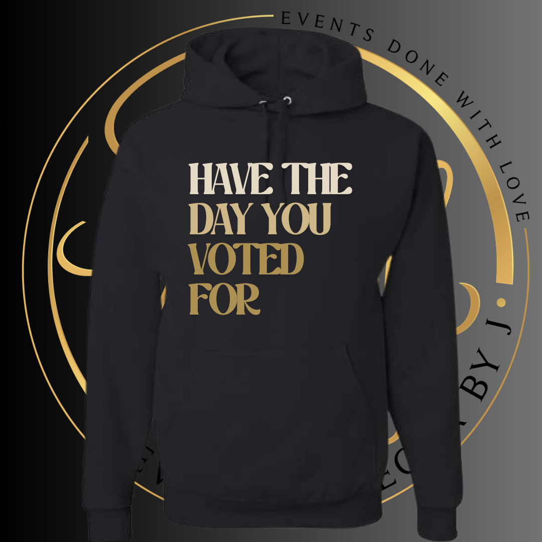 The Day You Voted For