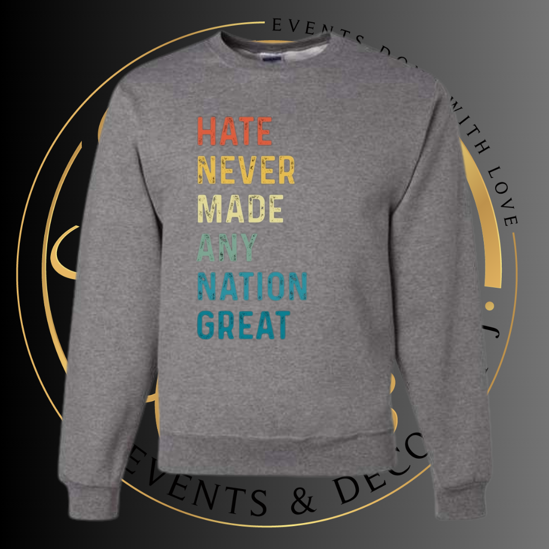 Hate Never Made Any Nation Great