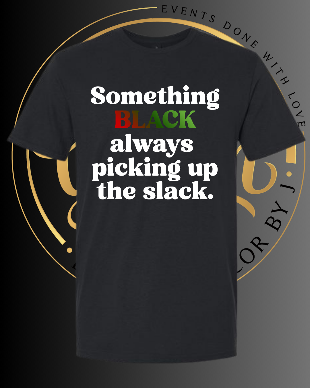 Pick Up The Slack Tee