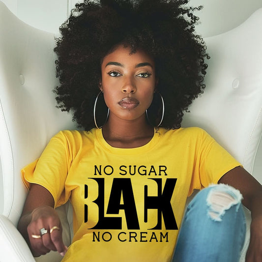 Black...No Sugar, No Cream