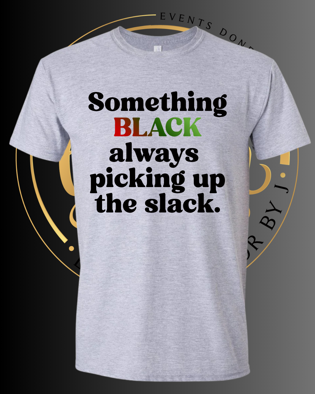 Pick Up The Slack Tee