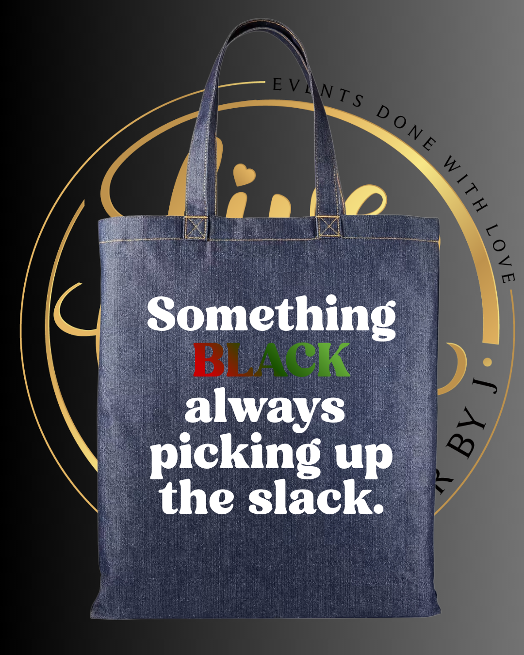 Pick Up The Slack Tote